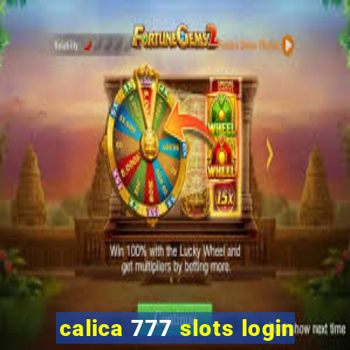 calica 777 slots login